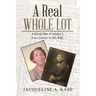 A Real Whole Lot: A World War Ii Soldier's Love Letters to His Wife