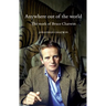Anywhere Out of the World: The Work of Bruce Chatwin
