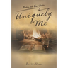 Uniquely Me: Poetry and Short Stories
