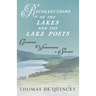 Recollections of the Lakes and the Lake Poets - Coleridge, Wordsworth, and Southey