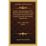 History And Genealogy Of The Mead Family Of Fairfield County, Connecticut, Eastern New York, Western Vermont And Western Pennsylvania: From 1180-1900