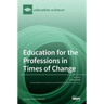 Education for the Professions in Times of Change