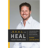 A S.E.A.L. to Heal Your Marriage: A Decorated Navy Seal's Operational Guide to Heal Your Relationship