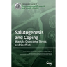Salutogenesis and Coping: Ways to Overcome Stress and Conflicts