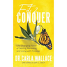 Fit 2 Conquer: Life-Changing Power of Serving, Renewing, and Living with Purpose