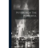 Pittsburgh The Powerful