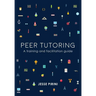 Peer tutoring: A training and facilitation guide