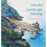 Mindful Landscape Painting: My Watercolour Journeys