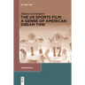 The Us Sports Film: A Genre of American Dream Time