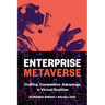 Enterprise Metaverse: Crafting Competitive Advantage in Virtual Realities
