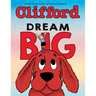 Dream Big (Clifford the Big Red Dog)