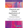 Chemical and Clinical Applications of Tempol: A Marvelous Molecule