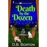Death by the Dozen: A witty and addictive cozy murder mystery