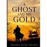 A Ghost and His Gold