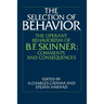The Selection of Behavior: The Operant Behaviorism of B. F. Skinner: Comments and Consequences