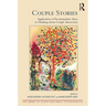 Couple Stories: Application of Psychoanalytic Ideas in Thinking about Couple Interaction