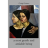A most gentle and amiable being