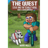 The Quest - Steve and the Scarlet Hero Book 6: Saving Minecraft