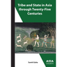 Tribe and State in Asia Through Twenty-Five Centuries