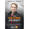 The YouTuber Journey: A Complete Guide to Pursuing a Creative Career Through YouTube
