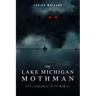 The Lake Michigan Mothman: High Strangeness in the Midwest