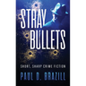 Stray Bullets: Short, Sharp Crime Fiction