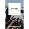 Post-Conflict Institutional Design: Peacebuilding and Democracy in Africa