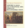 The Human Tradition in America from the Colonial Era Through Reconstruction