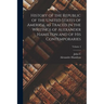History of the Republic of the United States of America, as Traced in the Writings of Alexander Hamilton and of his Contemporaries; Volume 4