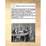 The Lady's Companion: Or, an Infallible Guide to the Fair Sex Containing, Observations for Their Conduct Thro' All Ages and Circumstances of