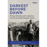 Darkest Before Dawn: Writings, Testimonies and Correspondence from the Life of Robert Mangaliso Sobukwe