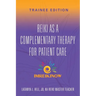 Reiki As a Complementary Therapy For Patient Care: Trainee Edition