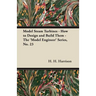 Model Steam Turbines - How to Design and Build Them - The 'Model Engineer' Series, No. 23