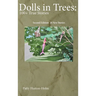 Dolls in Trees 2nd edition: 100+ True Stories