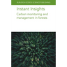 Instant Insights: Carbon Monitoring and Management in Forests