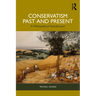 Conservatism, Past and Present: A Philosophical Introduction