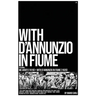 With D'Annunzio in Fiume