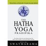 The Hatha Yoga Pradipika