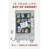 Is Your Life Out of Order?