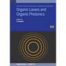 Organic Lasers and Organic Photonics (Second Edition)