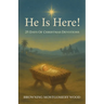 He Is Here!: 25 Days of Christmas Devotions