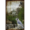Chattering Blue Jay: Gabriel Hawke Novel