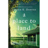 A Place to Land