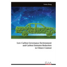 Low-Carbon Governance Environment and Carbon Emission Reduction in China's Context