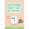 Ghosts Don't Go to School