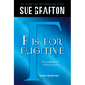 F Is for Fugitive: A Kinsey Millhone Mystery