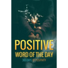 Positive Word of the Day: 365 Days of Positivity