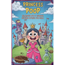 Princess Poop Hilarious Potty Humour Bedtime Stories for Girls