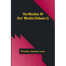 The Martins Of Cro' Martin (Volume I)