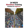 24 Week Marathon Training Schedule for Beginners: A 24-week training plan for complete beginners.Running 4-5 days a week, the idea here is to get you